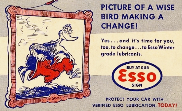 Early Dr. Seuss cartoon, "Picture of a wise bird making a change!" drawn for Esso lube product.