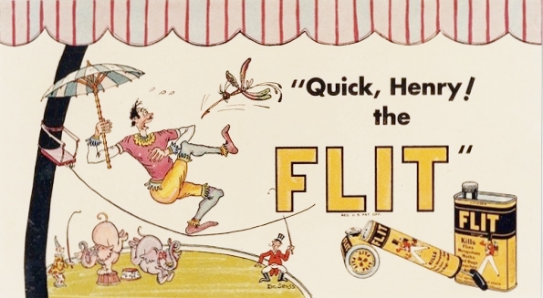 Seuss the oilman color Geisel cartoon ad, "Quick, Henry! the Flit." for pesticide Flit a popular bug spray during Great Depression.
