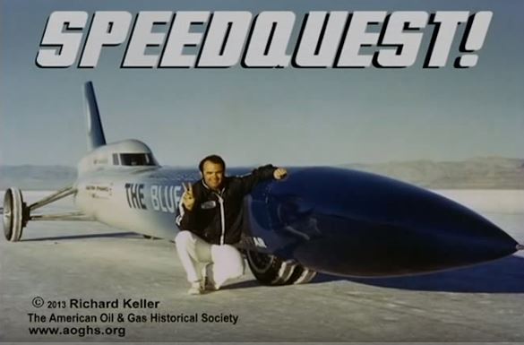 Speedquest Blue Flame vdeo produced by American Oil and Gas Historical Society and engineer Dick Keller.