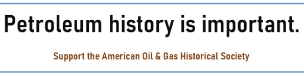 Petroleum history is important. Support link for AOGHS.